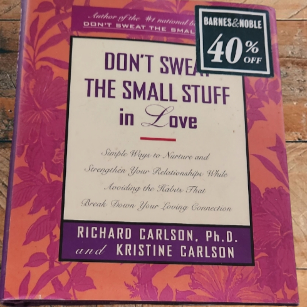 DON'T SWEAT THE SMALL STUFF by Richard Carlson & Kristine Carlson